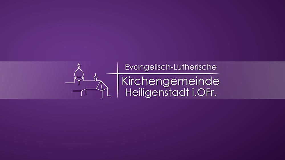 Evangelisch-Lutherische Kirchengemeinde Heiligenstadt i. Ofr.