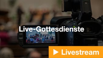 Live-Gottesdienste