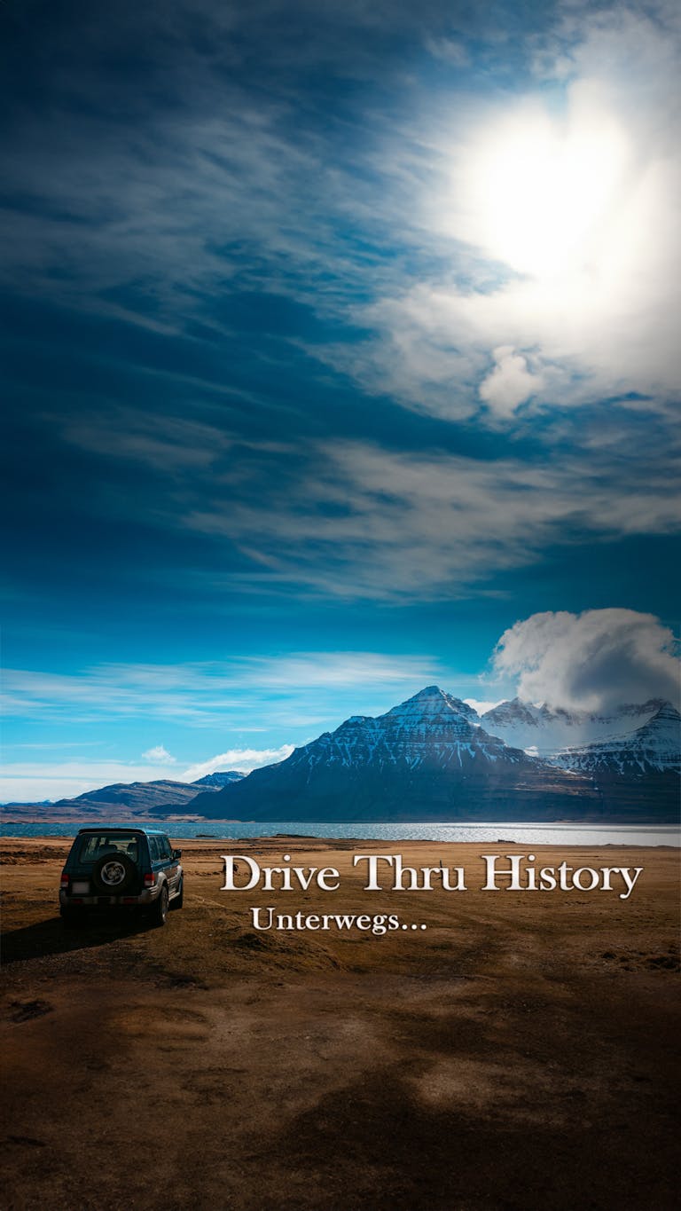 Drive Thru History - Unterwegs ...