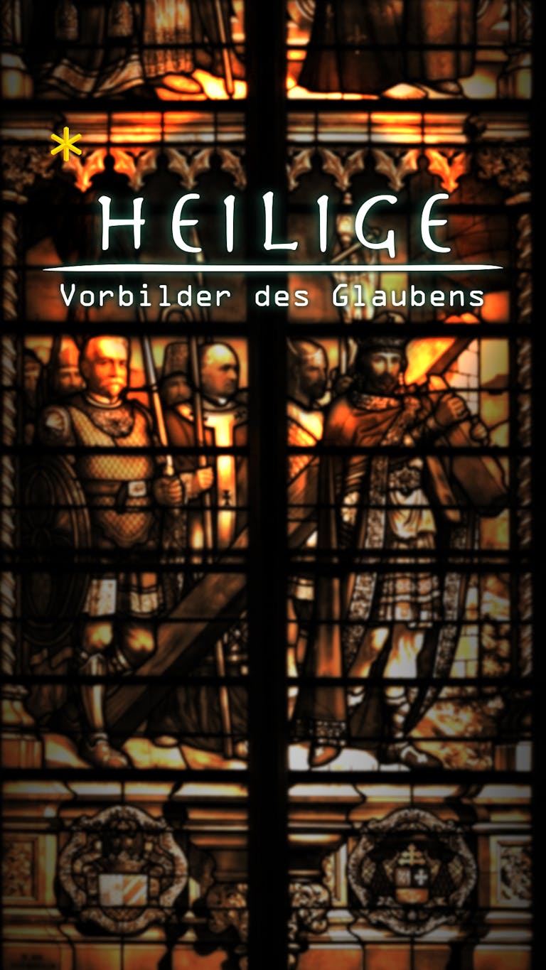 Heilige - Vorbilder des Glaubens