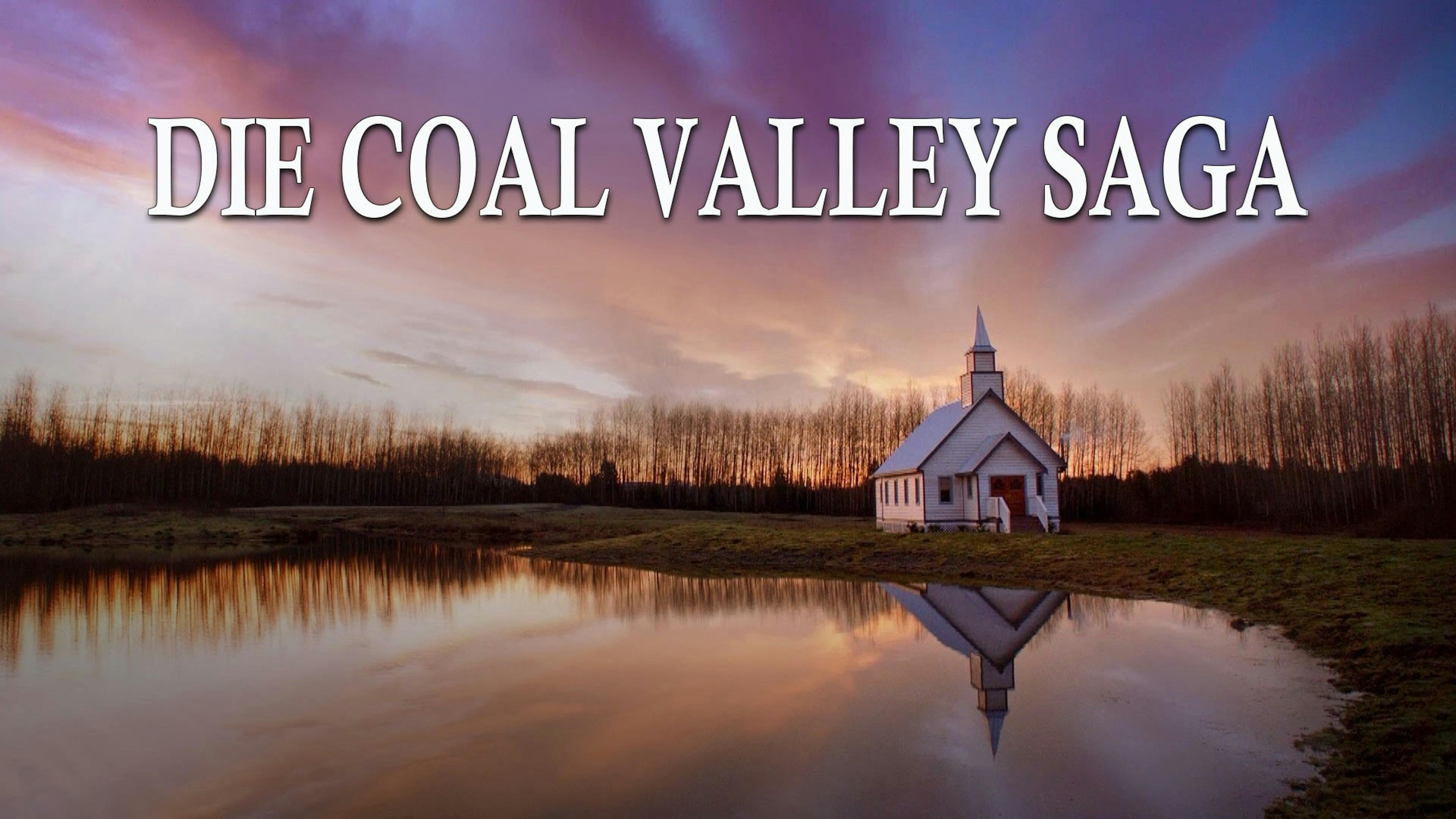 Die Coal Valley Saga