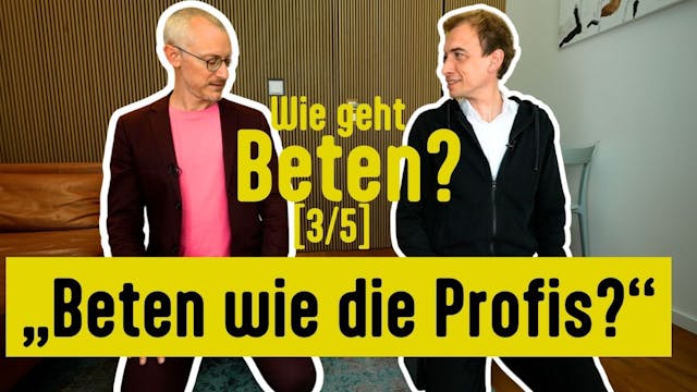 Beten wie die Profis