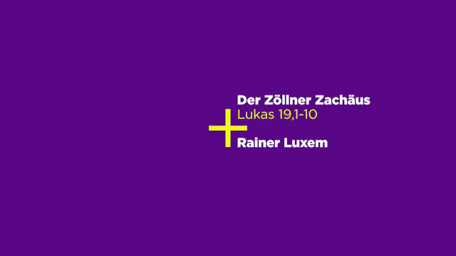 Lukas 19,1-10: Der Zöllner Zachäus