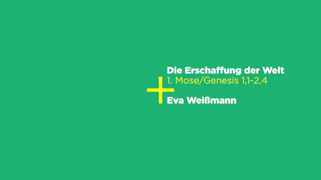 1. Mose/Genesis 1,1-2,4: Die Erschaffung der Welt