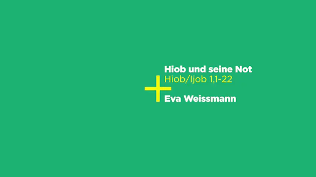 Hiob/Ijob 1,1-22: Hiob und seine Not