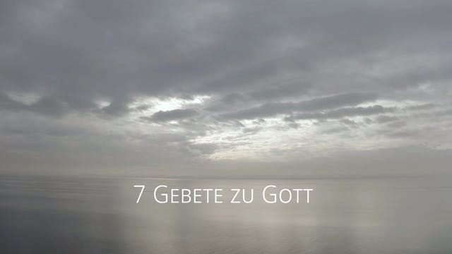 7 Gebete zu Gott - Eine Reise durch die Gebetslandschaft